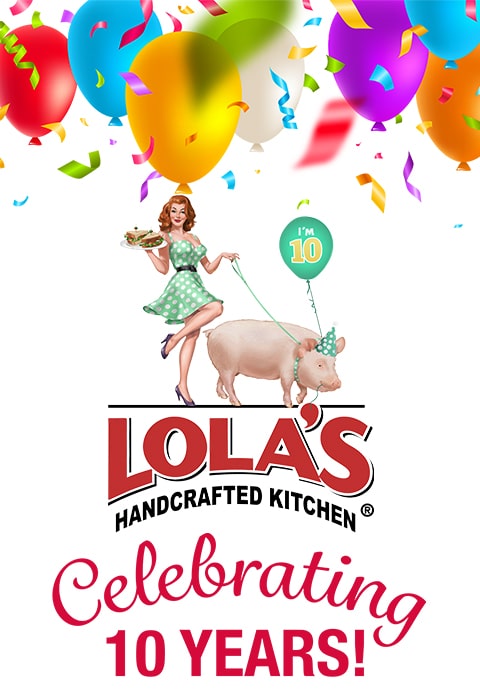 Lola's Handcrafted Kitchen celebrates 10 years, mobile banner with balloons and Lola's Handcrafted Kitchen logo